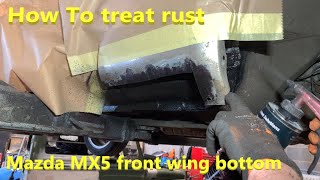 How To treat rust under a MK2 Mazda MX5 front wing bottom [upl. by Hecht869]