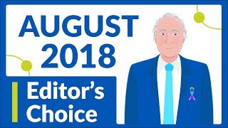 Editors Choice for August 2018 [upl. by Anaib515]