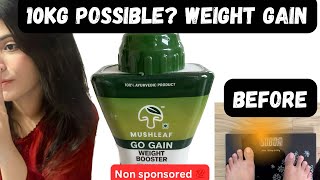 Mushleaf go gain Weight booster usesside effects  before and after [upl. by Harriot]