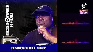 Robbo Ranx Radio  Dancehall 360 190522 [upl. by Annoeik]