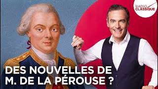 Franck Ferrand raconte  Des nouvelles de M de La Pérouse  récit intégral [upl. by Badr]