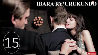 IBARA RYURUKUNDO EP 15 Final quotNajye si njyequot yaje nyuma aburira umugisha ku kirwa cy’ ihirwe [upl. by Priscilla]