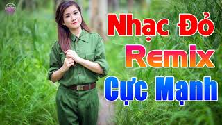 Nhạc Cách Mạng Remix 2020  Lk Nhạc Đỏ Remix Cực Sung  Cô Gái Mở Đường [upl. by Orenid]