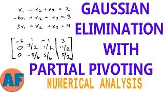 Gaussian Elimination with Partial Pivoting [upl. by Ordnasela]