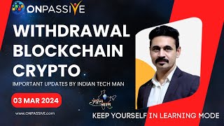 ONPASSIVE WITHDRAWAL  CRYPTO  BLOCKCHAIN  LATEST UPDATES BY INDIAN TECH MAN [upl. by Boardman]