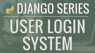 Python Django Tutorial FullFeatured Web App Part 7  Login and Logout System [upl. by Geraldine]