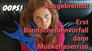 AUSGEBREMST ERST BANDSCHEIBENVORFALL DANN MUSKELFASERRISS [upl. by Ailama]