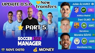 SOCCER MANAGER 2025 SAVE DATA UPDATE 056  PART 5 [upl. by Sarilda]