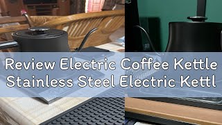 Review Electric Coffee Kettle Stainless Steel Electric Kettle Gooseneck Tea Kettle For Drip Coffee [upl. by Ecirtac395]