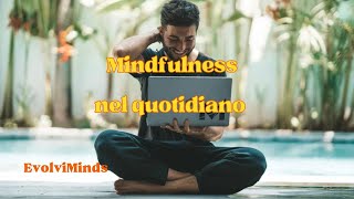 Mindfulness nel quotidiano [upl. by Polk]