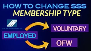 HOW TO CHANGE SSS MEMBERSHIP TYPE FROM EMPLOYED TO VOLUNTARY  EMPLOYED TO VOLUNTARY OR OFW [upl. by Engedus165]