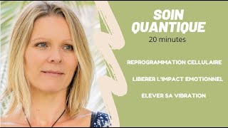 Soin quantique 20 minutes [upl. by Nivad50]