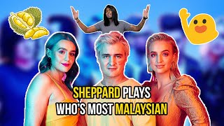 Sheppard Plays Whos Most Malaysian [upl. by Oruntha615]