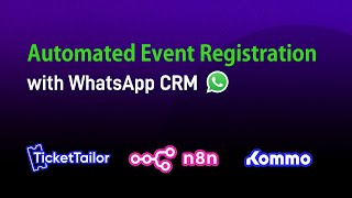 Case Study Automating Event Registration with Kommo WhatsApp CRM using N8N [upl. by Whitnell869]