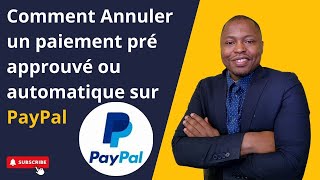 Comment Annuler un paiement pré approuvé ou automatique sur PayPal [upl. by Aehsat]