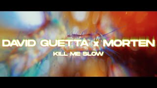 David Guetta amp MORTEN  Kill Me Slow Lyric video [upl. by Duong647]