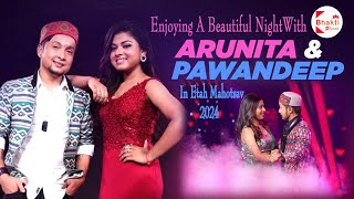 Pawandeep amp Arunita  Bollywood Night  LIVE in Etah Mahotsav 2024 etah arunitakanjilal pavandeep [upl. by Festa666]