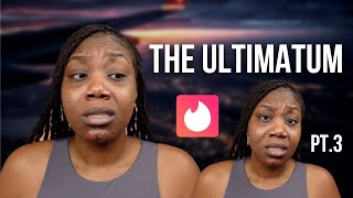 THE ULTIMATUM  Baton Rouge Tinder Bae Pt 3  STORYTIME [upl. by Philipines]