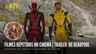 BOMB PODCAST  211  Filmes repetidos no cinema  Trailer de Deadpool [upl. by Gaddi]