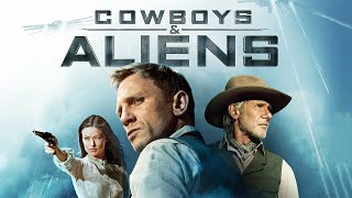 Cowboys amp Aliens 2011 Movie  Daniel Craig Harrison Ford Olivia Wilde  Review and Facts [upl. by Euqinot]