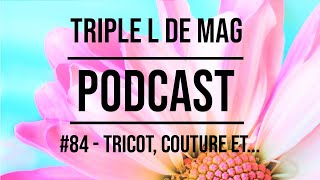 Episode 84  TRICOT COUTURE ET [upl. by Ogden]