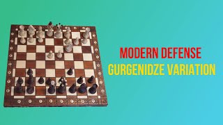 MODERN DEFENSE  GURGENIDZE VARIATION [upl. by Tsnre]