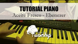 TUTORIAL PIANO  ACEITE FRESCO  EBENEZER [upl. by Liborio]