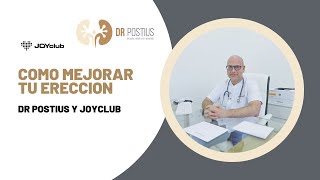 COMO MEJORAR TU ERECCION  DR POSTIUS Y JOYCLUB [upl. by Eatnwahs936]