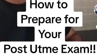 How to Prepare for Your Post Utme Exam [upl. by Juetta]