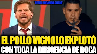 EL POLLO VIGNOLO EXPLOTÓ CONTRA TODA LA DIRIGENCIA DE BOCA [upl. by Ytisahc]