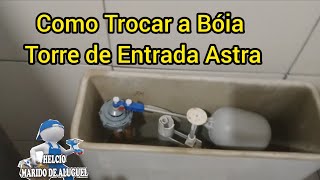 Como Trocar Boia da Caixa Acoplada Astra [upl. by Reace]