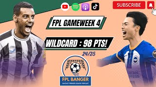 FPL GW4 98 PTS amp WILDCARD ACTIVE   FPL Tips 202425 [upl. by Ennywg]