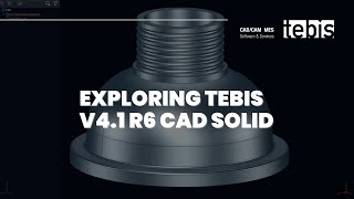 Exploring Tebis 41 R6 CAD Solid  Mastering 3D Modeling [upl. by Rosina336]