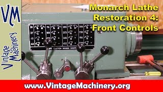 Monarch Lathe Restoration 4 Front Controls [upl. by Cymbre530]