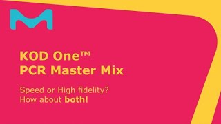 Speed or High Fidelity How about both KOD One™ UltraFast PCR Master Mix [upl. by Catharine]