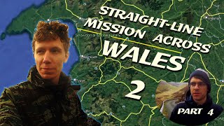 Part 4 My second attempt to walk across Wales in a completely straight line [upl. by Yatnahc]