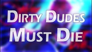 Dirty Dudes Must Die  NPMD Cover Briana Lee [upl. by Alberto113]