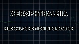 Xerophthalmia Medical Condition [upl. by Barnabe]