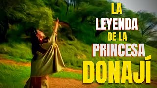 LA LEYENDA DE LA PRINCESA DONAJÍ OAXACA [upl. by Hareehahs]