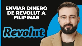 Cómo Enviar Dinero de Revolut a Filipinas 2024 [upl. by Treble]