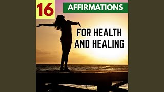 Health amp Healing Powerful I AM Affirmations for Vibrant Physical Wellbeing [upl. by Astraea]