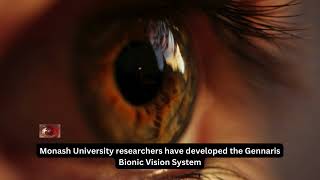 Monash University researchers have developed the Gennaris Bionic Vision System [upl. by Xever]