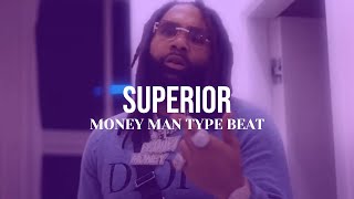 FREE Money Man Type Beat  quotSuperiorquot [upl. by Eidolem]