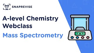 Alevel Chemistry Revision Sessions Mass Spectrometry [upl. by Plante]