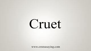 How To Say Cruet [upl. by Aiuqal]