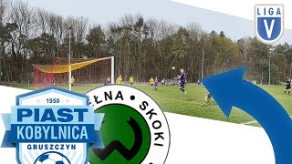 2 Piast TV Relacja z meczu Piast Kobylnica vs Wełna Skoki [upl. by Alameda]