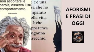 AFORISMI E FRASI DI OGGI [upl. by Dragon]