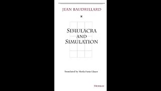 Simulacra and Simulation by Jean Baudrillard Part 1 [upl. by Aihsile437]