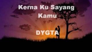 Kerna Ku Sayang Kamu DYGTA Lirik [upl. by Nerac]