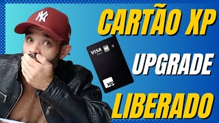 Cartão XP Visa Infinite Upgrade Liberado [upl. by Ainoek]